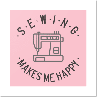 Sewing makes me happy! Posters and Art